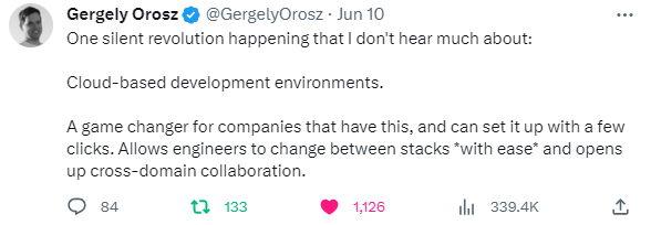 Well-known blogger (The Pragmatic Engineer) and advisor Gergely Orosz writes on X (Twitter) about Cloud Development Environment